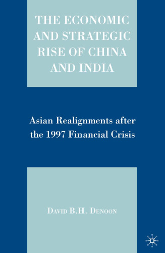 ﻿ظهور اقتصادی و استراتژیک چین و هند: اصلاحات آسیایی پس از بحران مالی 1997