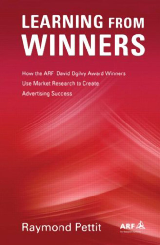 ﻿یادگیری از برندگان: چگونه برندگان جایزه ARF David Ogilvy از تحقیقات بازار برای ایجاد موفقیت در تبلیغات استفاده می کنند