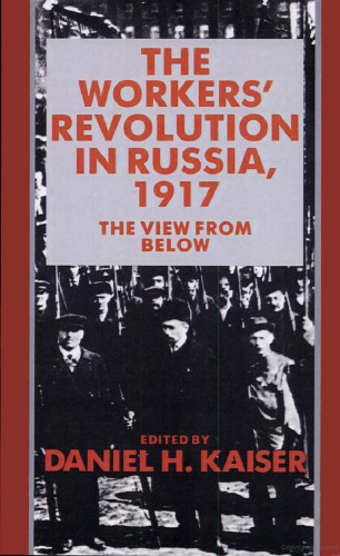 ﻿انقلاب کارگری در روسیه، 1917: نمایی از پایین