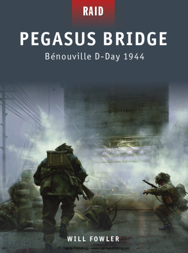 ﻿پل پگاسوس - Benouville، D-Day 1944 (Osprey Raid)