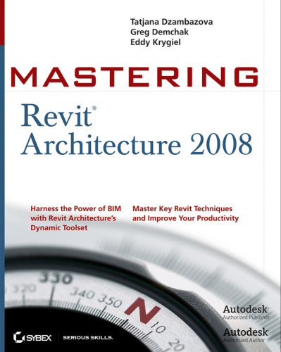 ﻿Mastering Revit Architecture 2008 (مستر)