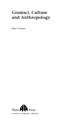 ﻿گرامشی، فرهنگ و انسان شناسی: متن مقدماتی (خواندن گرامشی)