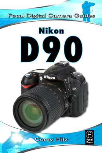 ﻿Nikon D90: راهنمای دوربین دیجیتال کانونی