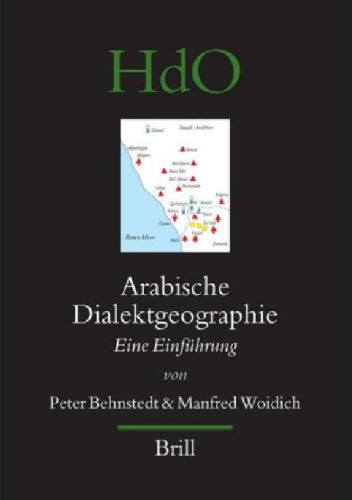 ﻿Arabische Dialektgeographie: Eine Einfuhrung (راهنمای شرق شناسی - Handbuch der Orientalistik)