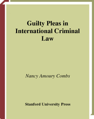 ﻿اعتراف به گناه در حقوق کیفری بین‌الملل در ساخت رویکرد عدالت ترمیمی