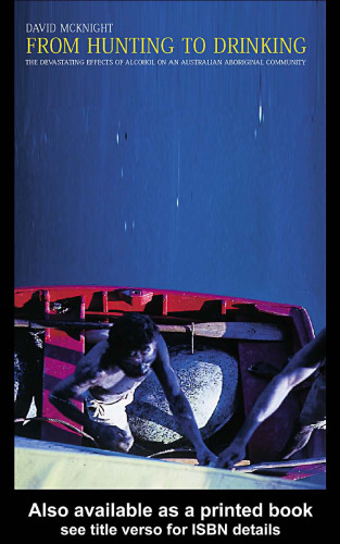 ﻿از شکار تا نوشیدن: اثرات مخرب الکل بر جامعه بومی استرالیا