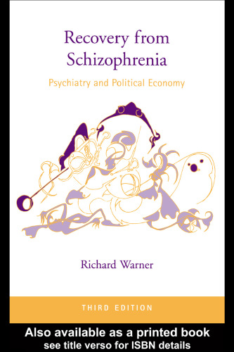 ﻿بهبودی از اسکیزوفرنی: روانپزشکی و اقتصاد سیاسی، ویرایش سوم