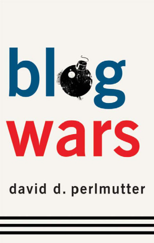 ﻿Blogwars: The New Political Battlefield