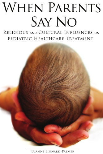 ﻿وقتی والدین نه می گویند: تأثیرات مذهبی و فرهنگی بر مراقبت های بهداشتی کودکان