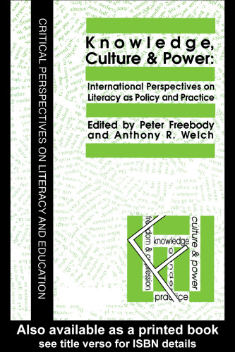 ﻿دانش، فرهنگ و قدرت: دیدگاه‌های بین‌المللی درباره سوادآموزی به‌عنوان سیاست و عمل (دیدگاه‌های انتقادی درباره سوادآموزی و آموزش)