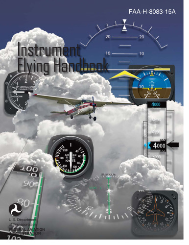 ﻿Instrument Flying Handbook: FAA-H-8083-15A (سری کتاب های راهنمای FAA)