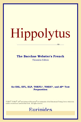 ﻿Hippolytus The Bacchae (نسخه اصطلاحنامه فرانسوی وبستر)