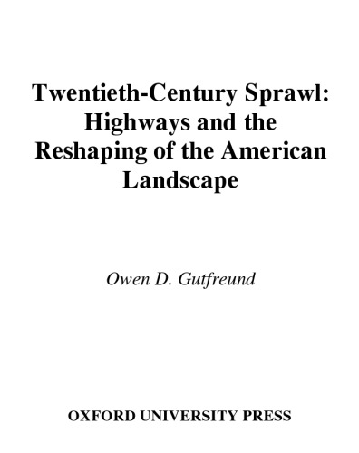 ﻿پراکندگی قرن بیستم: بزرگراه ها و تغییر شکل چشم انداز آمریکا