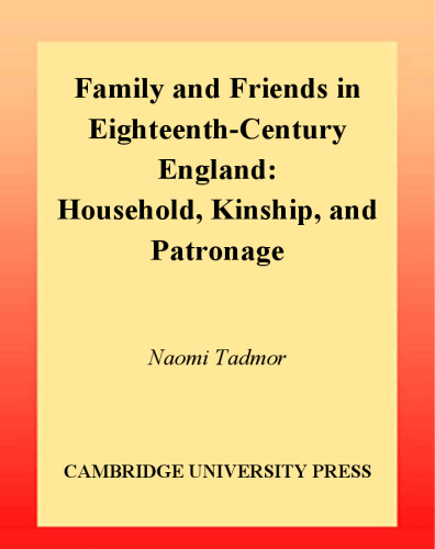 ﻿خانواده و دوستان در انگلستان قرن هجدهم: خانواده، خویشاوندی و حمایت