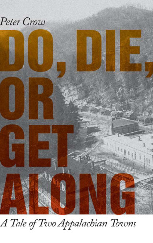 ﻿انجام دهید، بمیرید یا کنار بیایید: داستانی از دو شهر آپالاچی