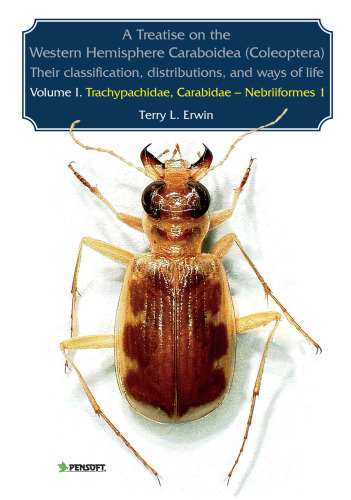 ﻿رساله ای در مورد نیمکره غربی Caraboidea (Coleoptera): طبقه بندی، توزیع، و روش های زندگی آنها: Trachypachidae، Carabidae - Nebriiformes ... Faunistica) (Pensoft Series Faunistica)
