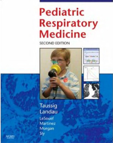 ﻿طب تنفسی کودکان، ویرایش دوم (Taussing، Pediatric Respiratory Medicine)