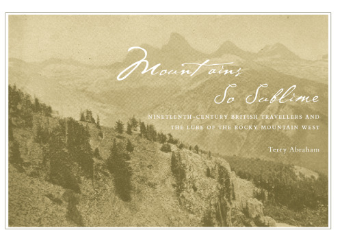 ﻿کوه های بسیار عالی: مسافران بریتانیایی قرن نوزدهم و فریب کوه های راکی ​​غرب