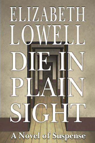 ﻿Die in Plain Sight: A Novel of Suspense (لاول، الیزابت)