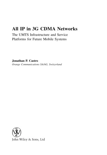﻿تمام IP در شبکه های CDMA 3G: زیرساخت و بسترهای خدمات UMTS برای سیستم های تلفن همراه آینده