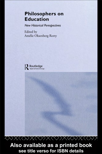 ﻿فیلسوفان در مورد تعلیم و تربیت: دیدگاه های جدید تاریخی
