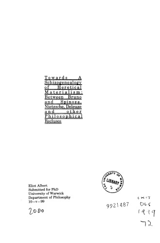 ﻿[پایان‌نامه] به سوی اسکیزوژنالوژی ماتریالیسم بدعت‌گرا: بین برونو و اسپینوزا، نیچه، دلوز و دیگر منزوی‌های فلسفی
