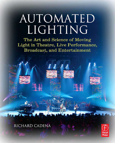 ﻿نورپردازی خودکار: هنر و علم حرکت نور در تئاتر ، اجرای زنده ، پخش و سرگرمی