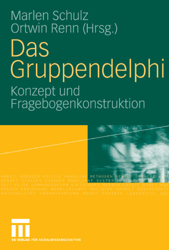 ﻿Das Gruppendelphi: Konzept und Fragebogenkonstruktion