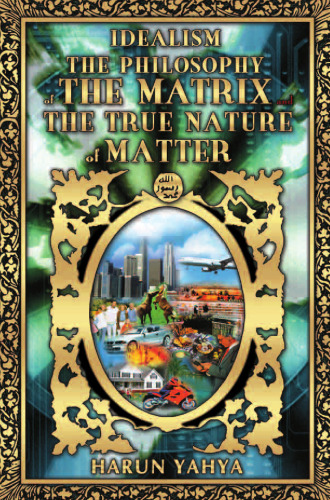 ﻿ایده آل گرایی فلسفه ماتریس و ماهیت واقعی ماده