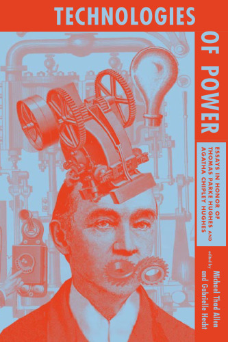 ﻿فن آوری های قدرت: مقالاتی به افتخار توماس پارک هیوز و آگاتا چیپلی هیوز