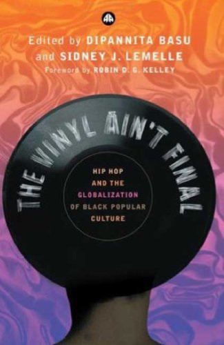 ﻿وینیل نهایی نیست: هیپ هاپ و جهانی شدن فرهنگ عامه سیاه پوستان