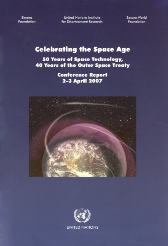 ﻿جشن عصر فضا: 50 سال فناوری فضایی، 40 سال معاهده فضای بیرونی - گزارش کنفرانس، 23 آوریل 2007