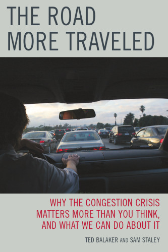 ﻿جاده ای که بیشتر پیموده شد: چرا بحران ازدحام بیش از آنچه فکر می کنید اهمیت دارد و چه کاری می توانیم در مورد آن انجام دهیم
