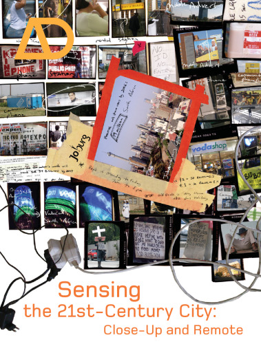 ﻿احساس شهر قرن بیست و یکم: شهر خالص از نمای نزدیک و از راه دور (طراحی معماری نوامبر دسامبر 2005، جلد 75، شماره 6)