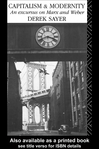﻿سرمایه داری و مدرنیته: سیری در مورد مارکس و وبر