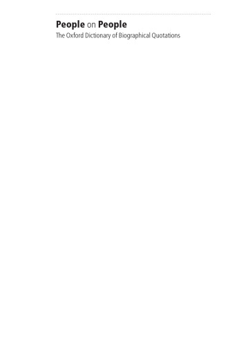 ﻿مردم در مورد مردم: دیکشنری آکسفورد از نقل قول های بیوگرافی