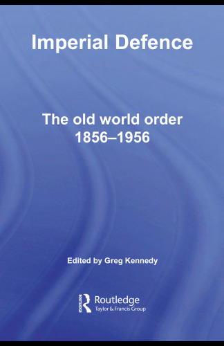 ﻿دفاع امپراتوری: نظم جهانی قدیم، 1856-1956