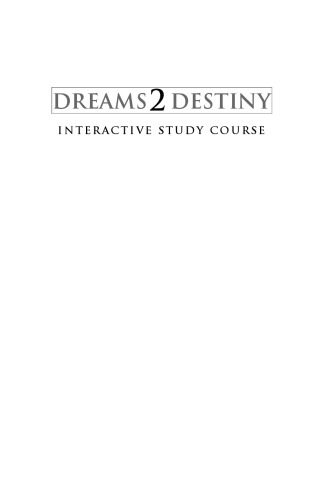 ﻿Dreams2 Destiny در دوره تحصیلی: هدایا و استعدادهای خود را شناسایی کنید، به فراخوان زندگی خود پی ببرید، تحقق واقعی را بیابید