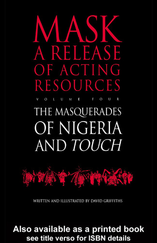 ﻿Mask a Release of Acting Resources جلد چهارم - Touch and the Masquerades of Nigeria