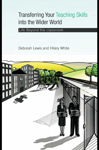 ﻿انتقال مهارت های آموزشی خود به جهان گسترده تر: زندگی فراتر از کلاس درس