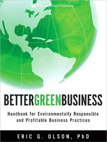 ﻿Better Green Business: Handbook for Environmentally Responsible Business Actives و سودآور