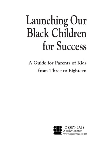 ﻿راه اندازی کودکان سیاه پوست ما برای موفقیت: راهنمای والدین کودکان سه تا هجده سال