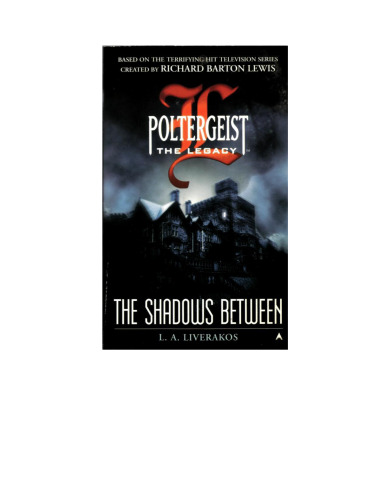 ﻿Poltergeist: The Legacy 03: The Shadows Between