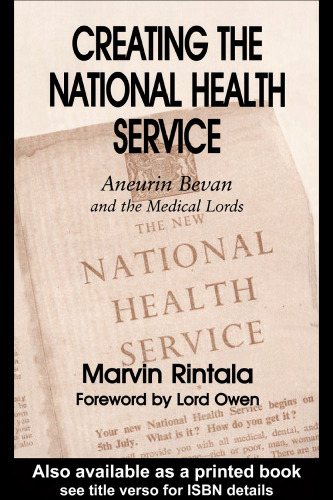 ﻿ایجاد سرویس بهداشتی ملی: Aneurin Bevan and the Medical Lords (سریال سیاست و جامعه بریتانیا)
