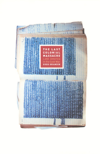 ﻿آخرین کشتار استعماری: آمریکای لاتین در جنگ سرد