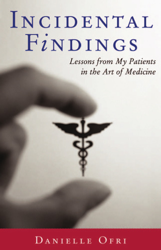 ﻿یافته های اتفاقی: درس هایی از بیماران من در هنر پزشکی