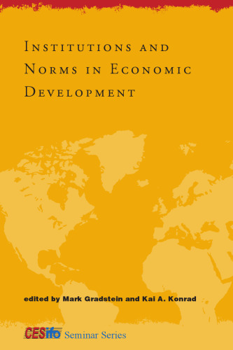 ﻿نهادها و هنجارهای توسعه اقتصادی (مجموعه سمینارهای CESifo)