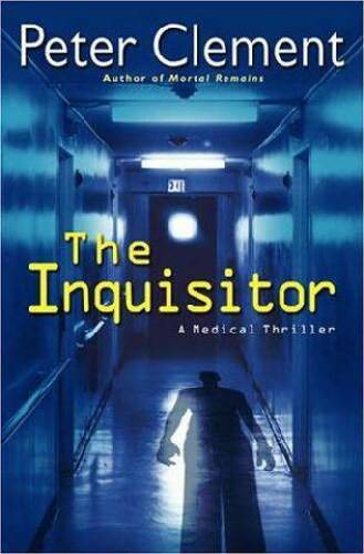 ﻿The Inquisitor: A Medical Triiller