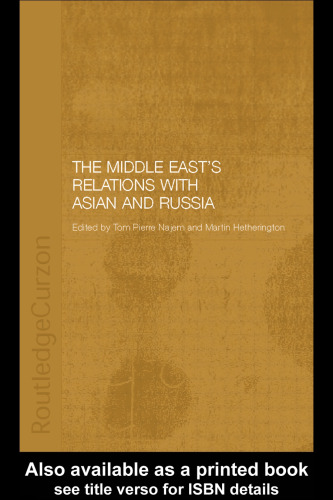 ﻿روابط خاورمیانه با آسیا و روسیه (Routledgecurzon Durham Modern Middle East and World Islam Series, 5)
