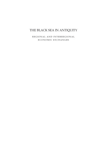 ﻿دریای سیاه در دوران باستان: مبادلات اقتصادی منطقه ای و بین منطقه ای (مطالعات دریای سیاه 6)